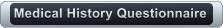 Medical History Questionnaire